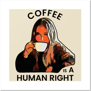 Coffee is a Human Right Posters and Art